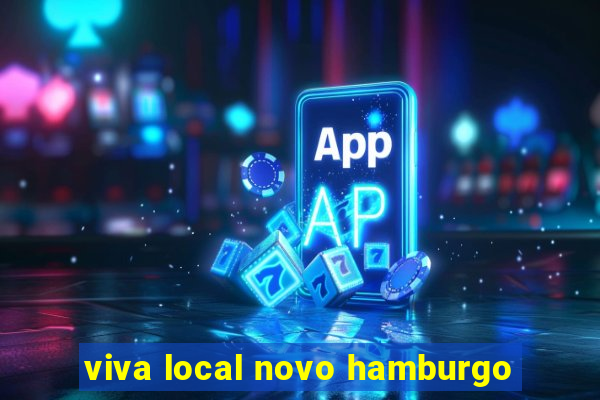 viva local novo hamburgo